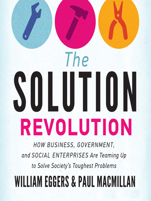 Title details for The Solution Revolution by William Eggers - Available